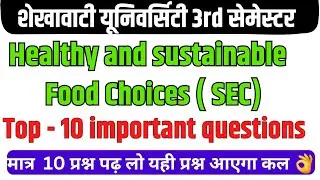 healthy and sustainable food choices 3rd semester important questions 