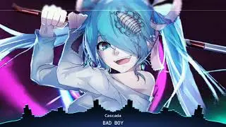 「 Nightcore 」 -  Bad Boy ( 720p )