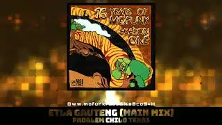 02. Problem Child Ten83 - Etla Gauteng (Main Mix)