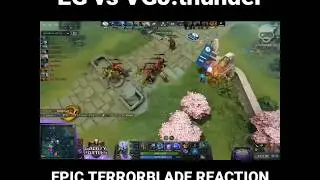OG Vs VGJ thunder finals - TerrorBlade Epic Reaction (Best move Ever)