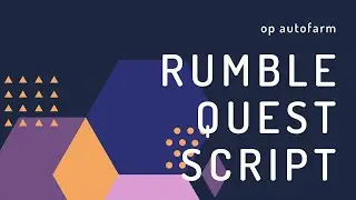 RUMBLE QUEST SCRIPT [UNPATCHED]