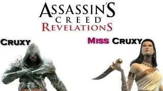 MissCruxy et Cruxy sur Assassin's creed Révélation en mode multi !