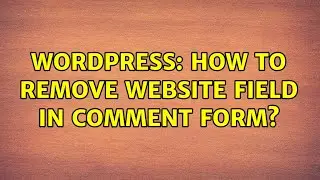 Wordpress: How to remove website field in comment form?