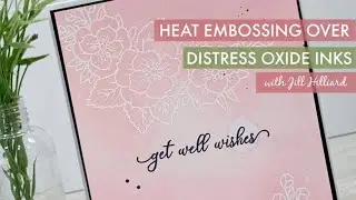 Heat Embossing and Distress Oxides for Stamp Simply Ribbon Store