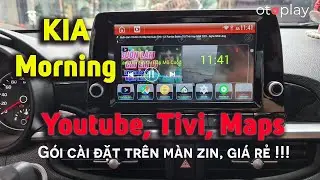 KIA Morning c&agrave;i Youtube, Bản đồ, Tivi dễ như ăn kẹo !!! OTOPLAY.vn