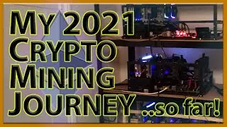 My 2021 Crypto Mining Journey | Plus Mining Rig Build! | ItJustWorks