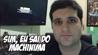 Sim, eu sa&iacute; do MACHINIMA