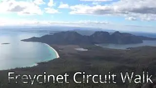 Freycinet Circuit Walk - Tasmania