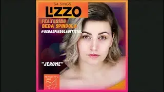 &ldquo;Jerome&rdquo; LIZZO Cover - Beda Spindola - 54 Below Sings LIZZO