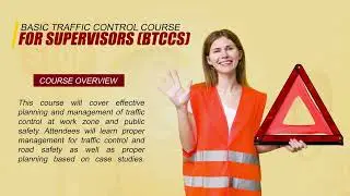 BASIC TRAFFIC CONTROL COURSE FOR SUPERVISORS (BTCCS) - #eversafeacademy | #singapore