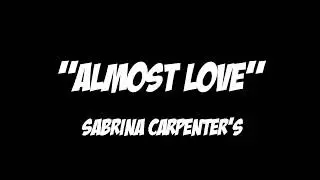 Sabrina Carpenter- Almost Love (lyrics)