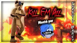 Kill 'Em All - Anarchic Fursuit Dance
