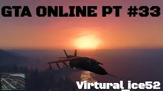 GTA Online PT #33
