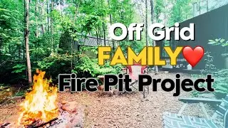 NEW Fire Pit Family Fun Project Off Grid