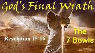 GOD'S FINAL WRATH - The Seven Bowls (Apocalypse #36)