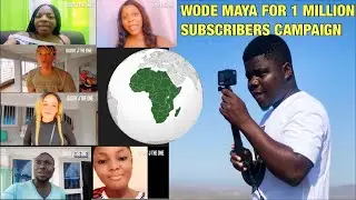 @WODEMAYA  FOR 1 MILLION SUBSCRIBERS CAMPAIGN || Cameroonians🇨🇲 Shows Love To Wode Maya