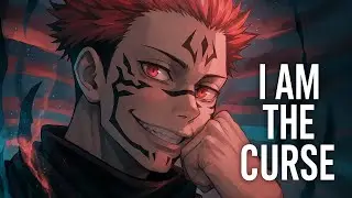 I Am the Curse You Can&rsquo;t Kill &ndash; Sukuna Theme Song | Jujutsu Kaisen