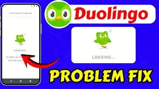 Duolingo Loding Problem Today Fix || Duolingo App Loading Problem || Duolingo App Not Working Today