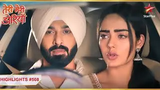 Angad ne kiya Sahiba ko ghar drop! | Ep.508 | Latest | Teri Meri Doriyaann | Mon-Sun | 7PM