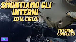 SMONTIAMO GLI INTERNI ED IL CIELO | TUTORIAL COMPLETO | AUDI A5 BUILD