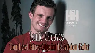 Jamie Greaves - Tour Level Fitness Tip for the Amateur Golfer