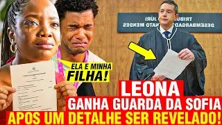 DONA DE MIM - LEONA GANHA GUARDA DA SOFIA APÓS UM DETALHE SER REVELADO NO TRIBUNAL! - resumo das 7