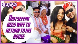 Oritse Femi Accused Of Abusing His Wife, Tenders Apology, Beg Fans To Beg His Wife