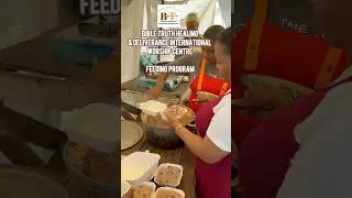 Bible Truth ￼Healing and Deliverance International Worship Centre Feeding Program