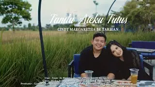 TANDA ATEKU TUTUS - CINDY MARGARETHA TARIGAN || LAGU KARO TERBARU 2025 ( OFFICIAL MUSIC VIDEO )