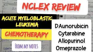 Chemotherapy Drugs (AML) NCLEX RN comprehensive review, Prometric, OSCE, DHA, OET, SCFHS, CBT