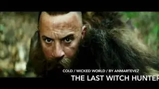Cold - Wicked World - The Last Witch Hunter