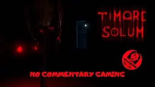 Timore Solum | Indie Horror Game | No Commentary Gaming