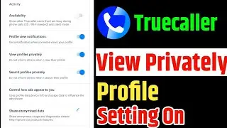 Truecaller View Profile Privately Setting Enable | Search Privately Profile Setting Enable