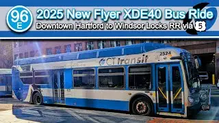 CT Transit 96E Bus Ride: 2025 New Flyer XDE40 2524 from Hartford to Windsor Locks RR Station