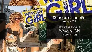 Shangela Laquifa - Werqin' Girl (Professional) [Audio]