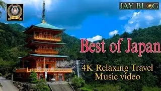 🌸 Best of Japan &ndash; 4K Relaxing Travel Music Video | Beautiful Nature & Cityscapes#jayblog787 