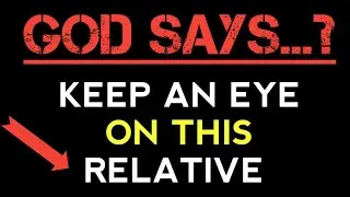 God says keep an eye on This relative | God message video | aw of attraction positive thoughts #god
