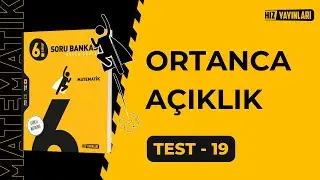 HIZ 6.Sınıf Matematik Soru Bankası Test-19 &Ccedil;&ouml;z&uuml;mleri | ORTANCA-A&Ccedil;IKLIK (G&uuml;ncel M&uuml;fredat)