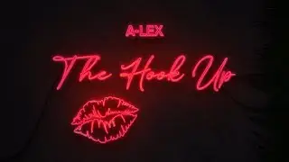 A-Lex - The Hook Up (Official Audio)