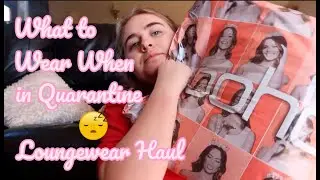 My Quarantine Loungewear Haul... #lockdownvlogs