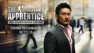 The Apprentice: ONE Championship Edition | Официальный трейлер 2-го сезона