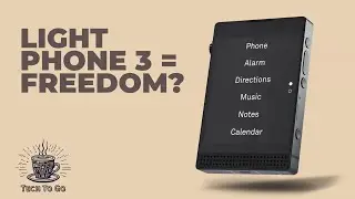 Light Phone 3 &ndash; The Minimalist Smartphone Revolution? | Tech To Go Podcast