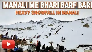 WARNING: Manali में फँस गए! 🤯 इतनी ज़्यादा बर्फ़बारी कभी नहीं देखी!