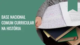 HISTORY AND TEACHING IN THE BNCC | 2