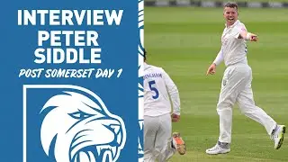 🗣We bowled superbly today and got our rewards | Peter Siddle post day 1 v Somerset