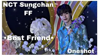 Best Friend • NCT Sunghan FF • Oneshot