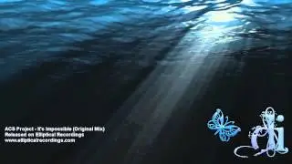 ACS Project - It's Impossible (Original Mix)