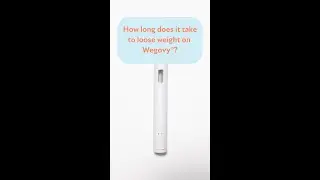 How long does it take to lose weight on Wegovy