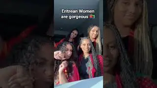 Eritrean Women are beautiful