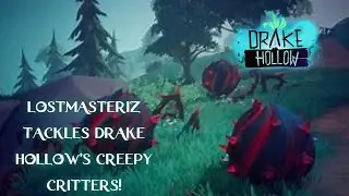 LostMasterIz Tackles Drake Hollow&rsquo;s Creepy Critters! | !discord !Poweroflight !Mom